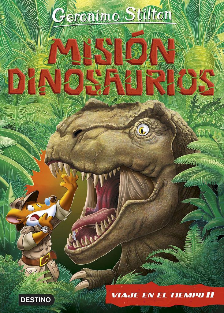 ‘Misión Dinosaurios’, de Gerónimo Stilton (Destino)