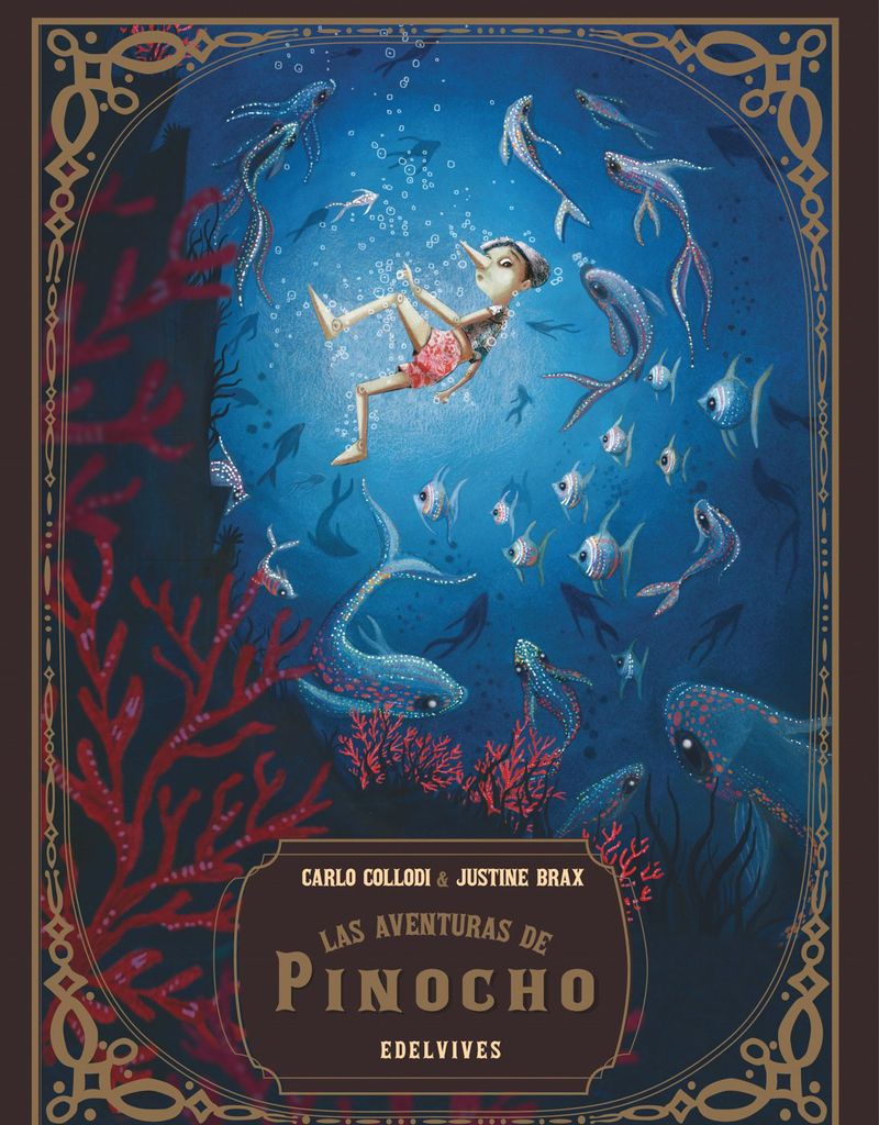 ‘Las aventuras de Pinocho’, de Carlo Collodi y Justine Brax (Edelvives)