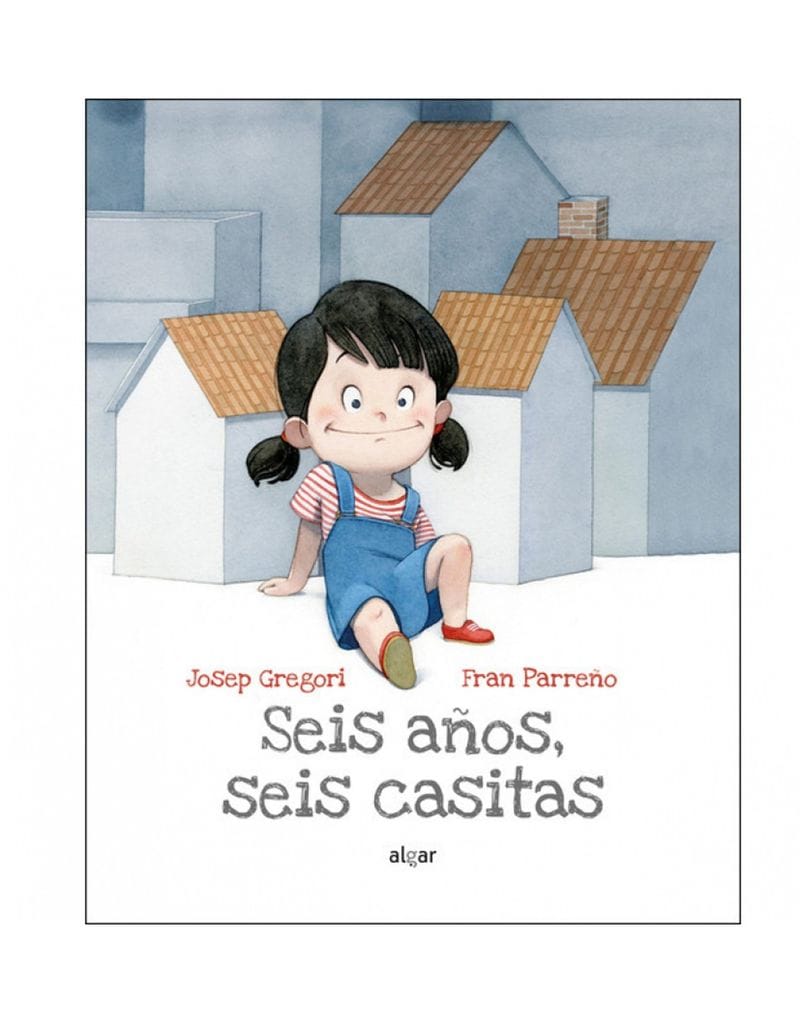‘Seis años, seis casitas’, de Josep Gregori Sanjuán (Editorial Algar)