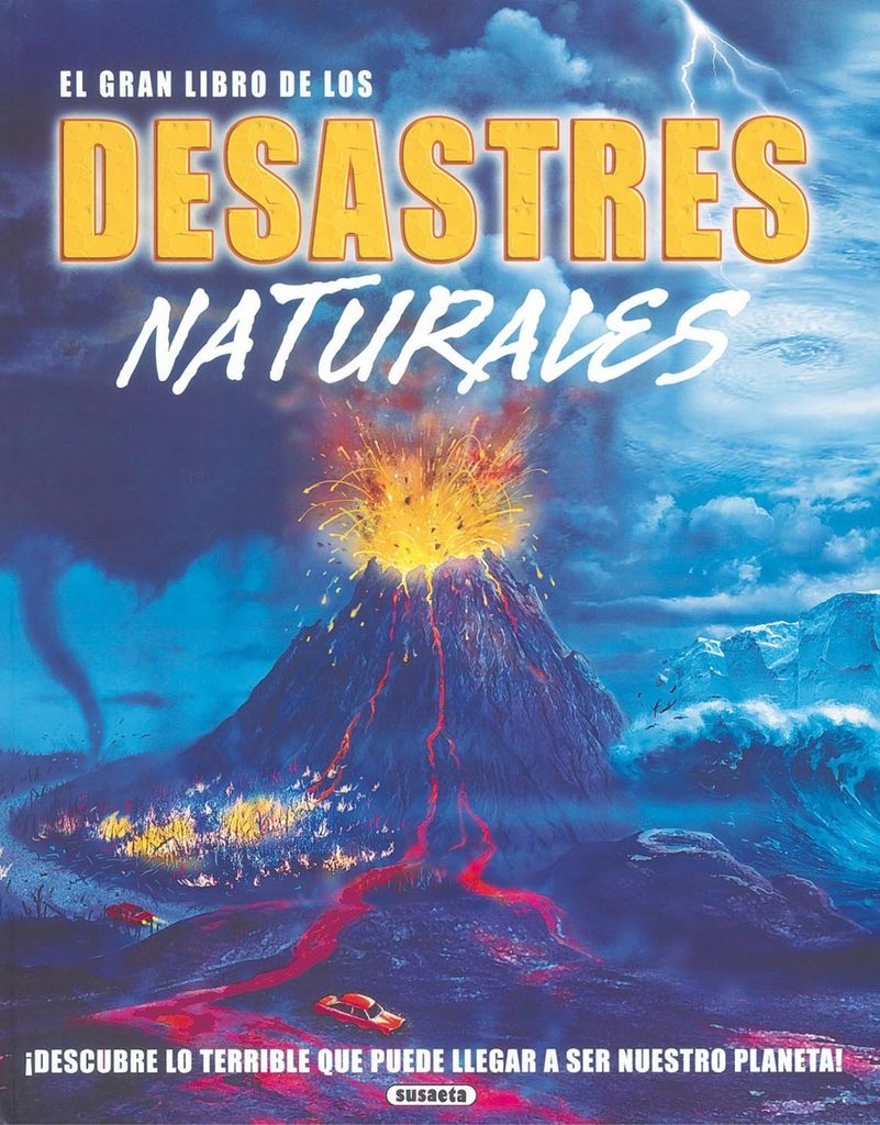 ‘El gran libro de los desastres naturales’, de VV.AA. (Susaeta)