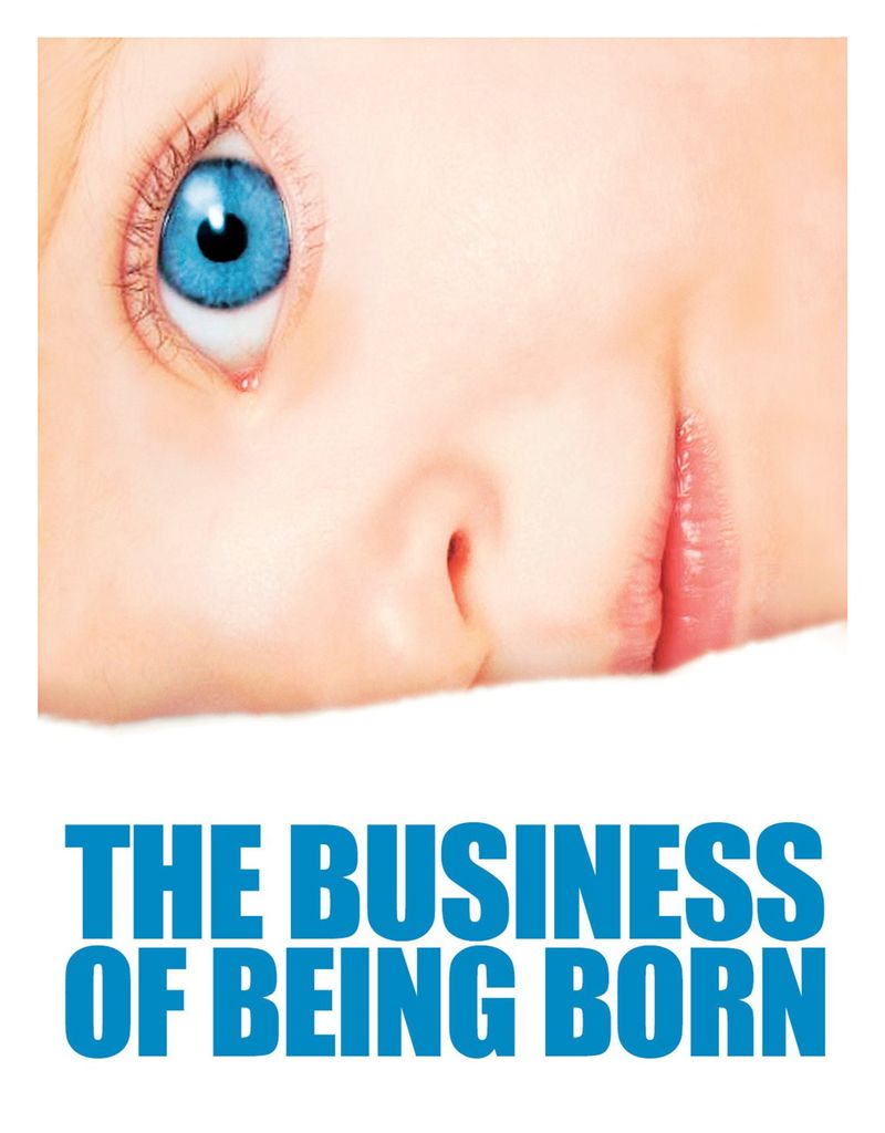 ‘The Business of Being Born’ (2008)