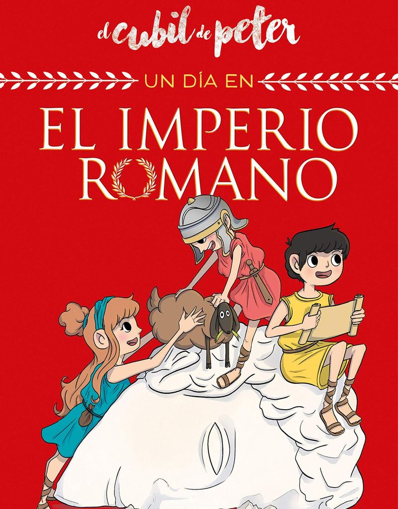 ‘Un día en el Imperio Romano’, de El cubil de Peter (Alfaguara)