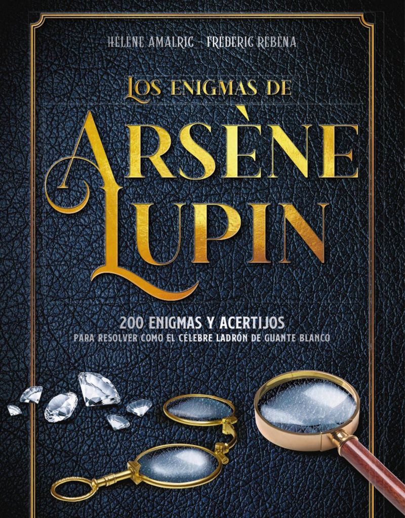 ‘Los enigmas de Arsène Lupin’, de Helene Amalric y Frédéric Rebena (Larousse)