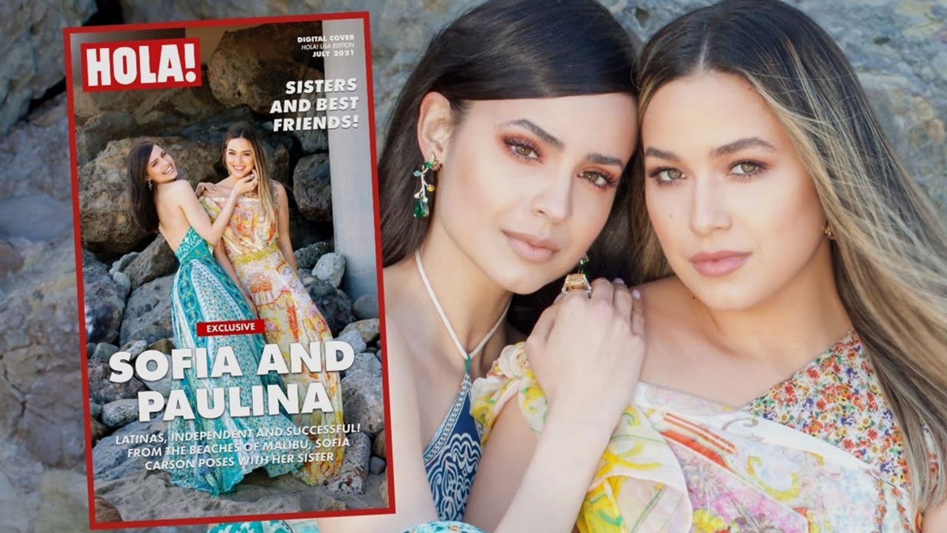 EXCLUSIVE: Sofia Carson and Paulina Char, sisters and best friends who shine with their own light