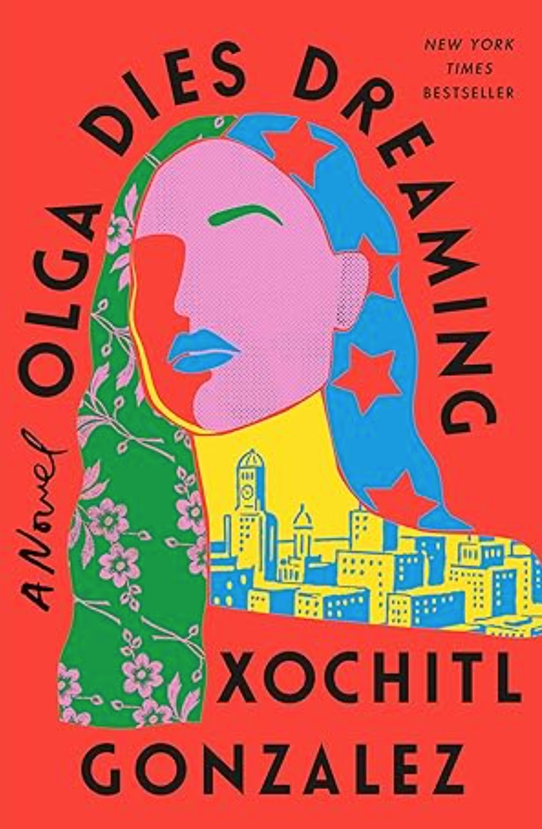 Olga Dies Dreaming by Xochitl Gonzalez
