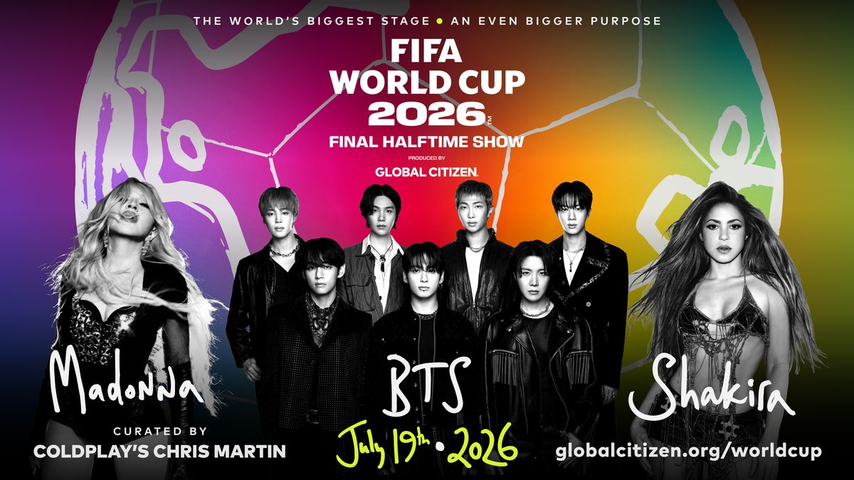 Madonna, Shakira, and BTS will headline the first-ever FIFA World Cup Final Halftime Show on July 19, 2026, supporting the FIFA Global Citizen Education Fund.
