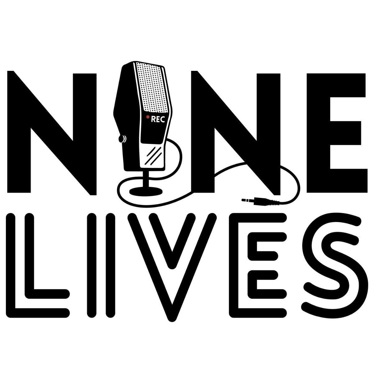 Nine Lives, A storytelling podcast for the Northwestern University community.