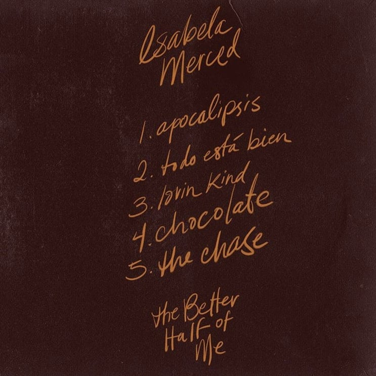 EP Track listing: Isabela Merced, the better half of me