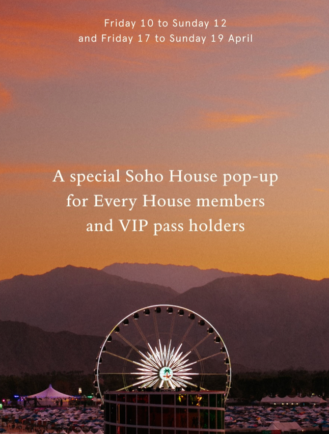 Soho House brings its signature members’ club atmosphere to the desert with The Hideout at Coachella, an exclusive pop-up just steps from the main stage