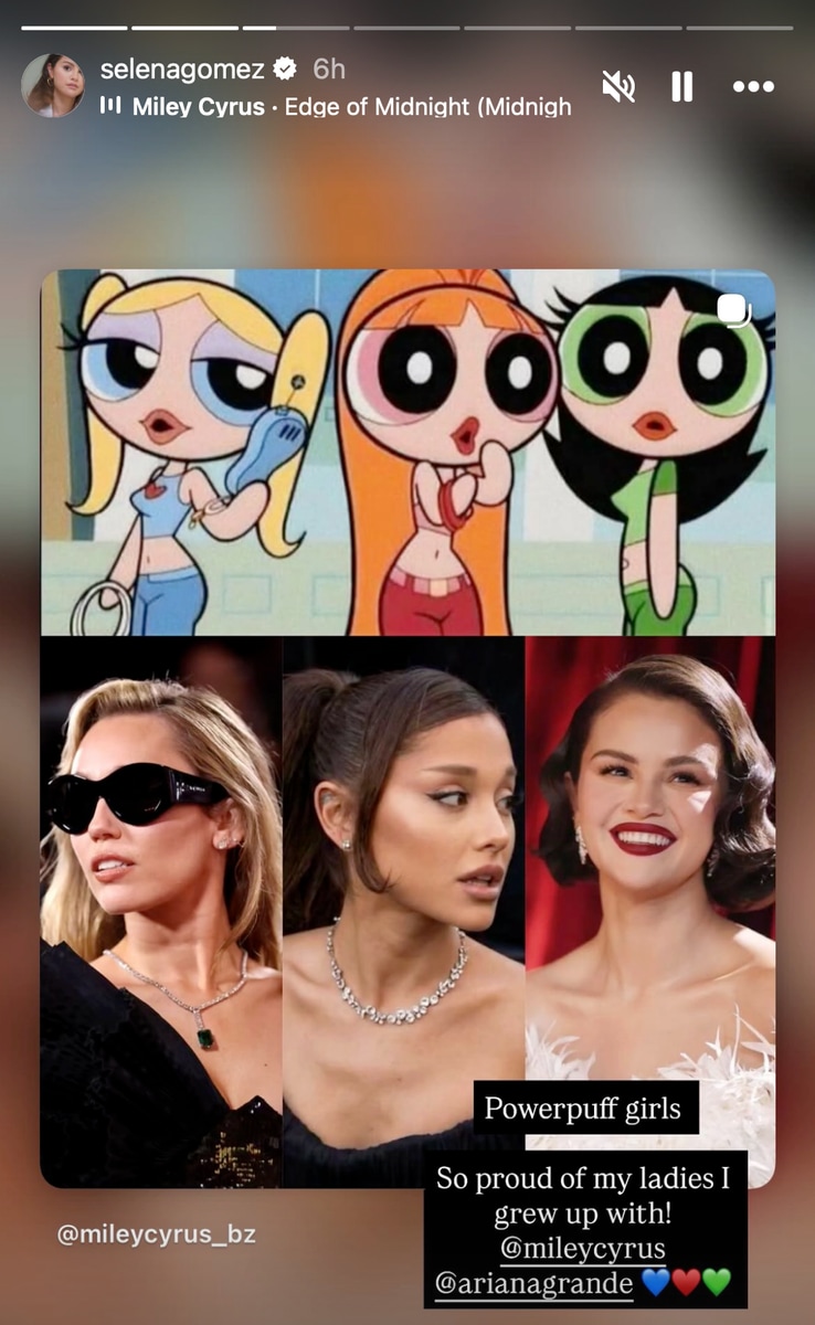 Gomez shared a Powerpuff Girls fan edit comparing herself, Miley Cyrus, and Ariana Grande to the animated trio. 