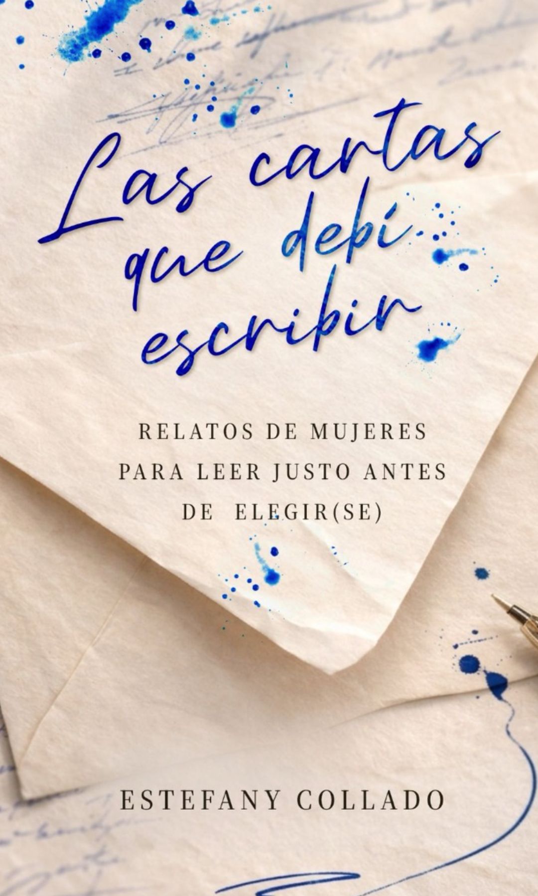 Las Cartas Que Debí Escribir by Estefany Collado