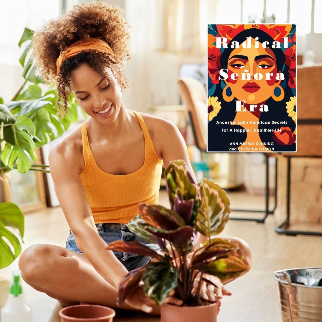 The Radical Joy of Living Like a Señora