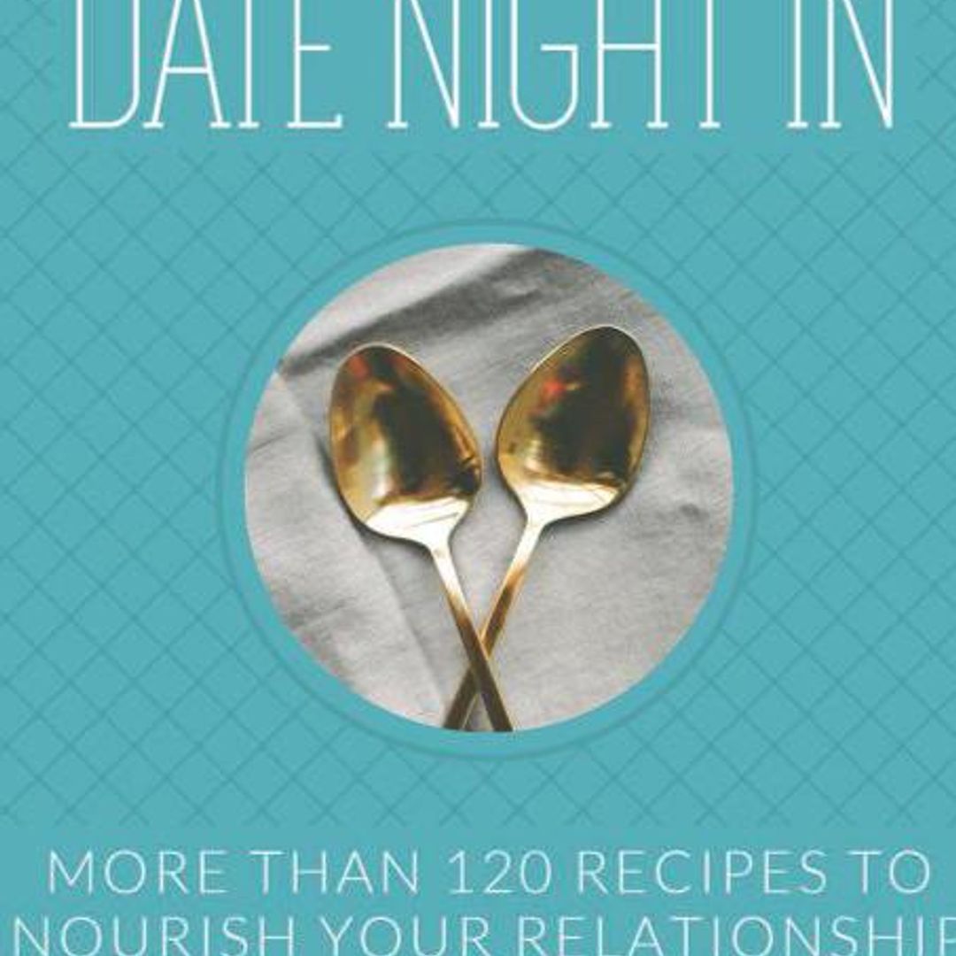 Recetario Date Night In: More than 120 Recipes to Nourish Your Relationship