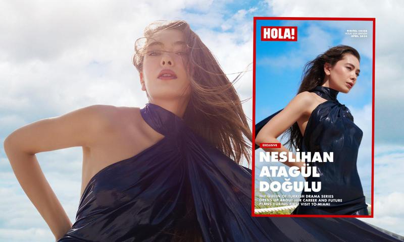 [EXCLUSIVE] Neslihan Atagül, the ‘Queen of Turkish Drama Series’, opens up to HOLA! during her first visit to Miami